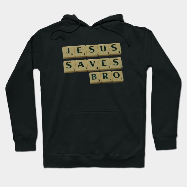 Jesus Save Bro Hoodie by DiegoCarvalho